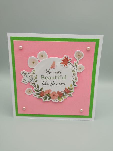 Fröhliche Botschaft: Handgemachte Karte "Beautiful Like Flowers"